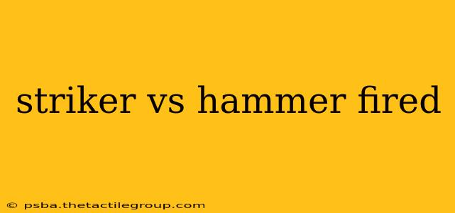 striker vs hammer fired