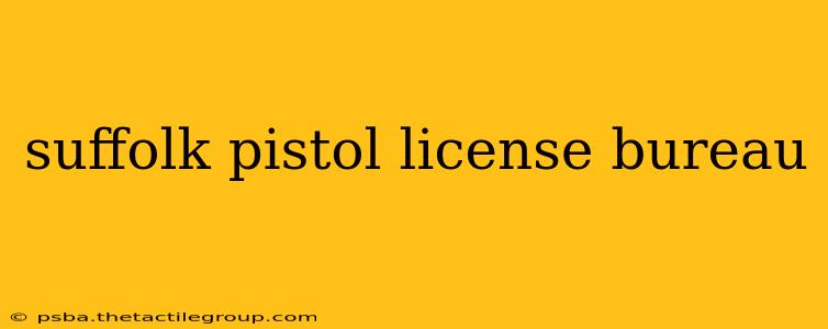 suffolk pistol license bureau