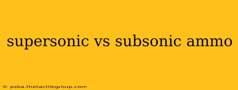 supersonic vs subsonic ammo