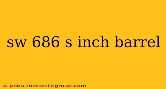 sw 686 s inch barrel