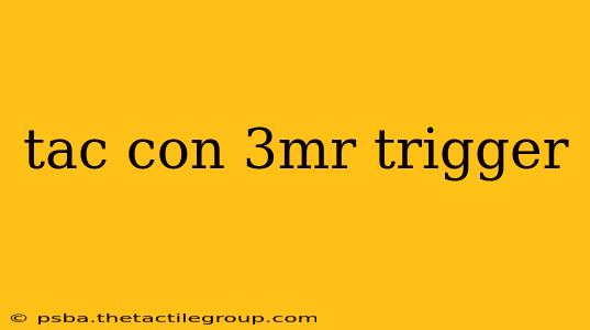 tac con 3mr trigger