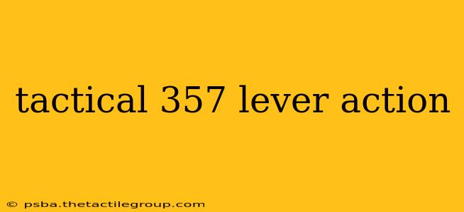 tactical 357 lever action