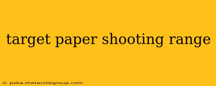 target paper shooting range