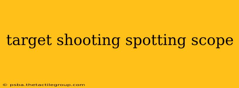 target shooting spotting scope