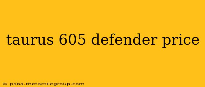 taurus 605 defender price