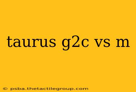 taurus g2c vs m