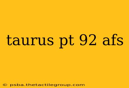 taurus pt 92 afs