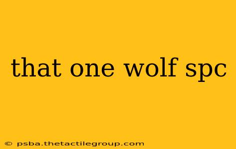 that one wolf spc