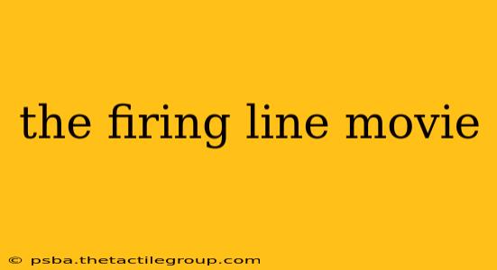 the firing line movie