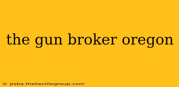 the gun broker oregon