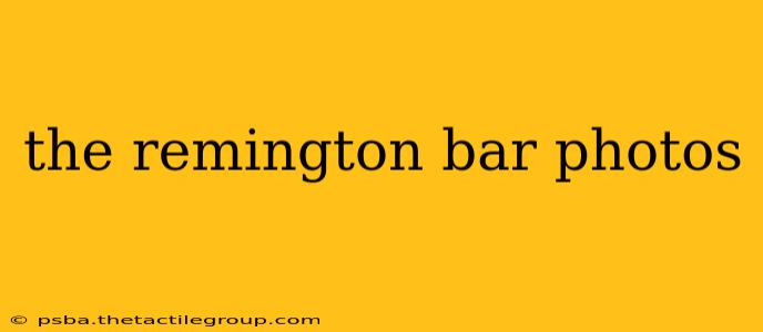 the remington bar photos