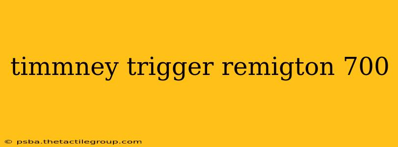 timmney trigger remigton 700