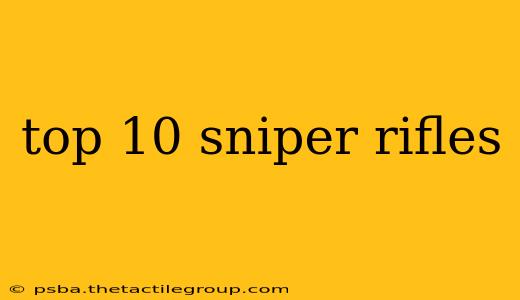 top 10 sniper rifles