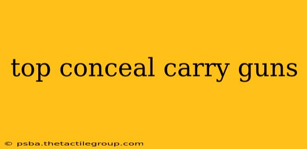 top conceal carry guns