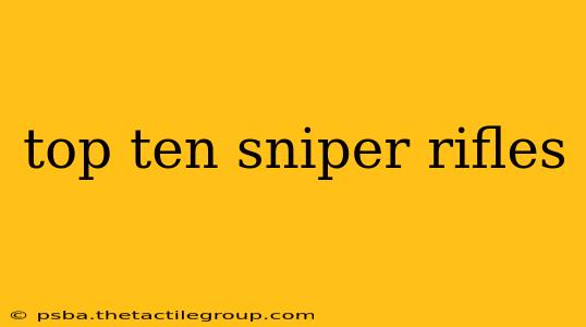 top ten sniper rifles