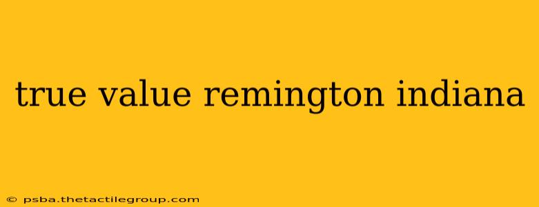 true value remington indiana