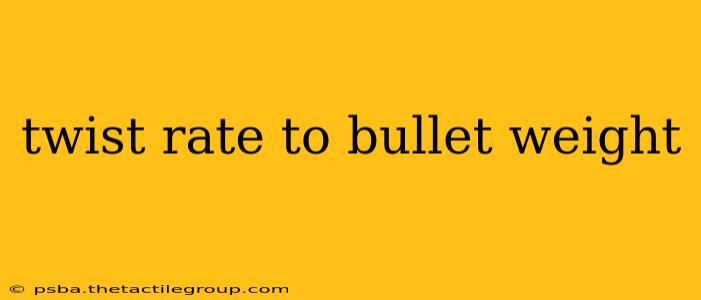 twist rate to bullet weight