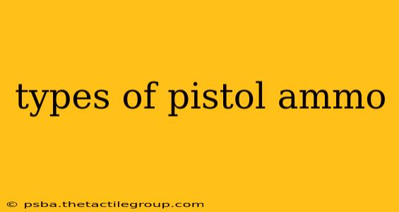 types of pistol ammo