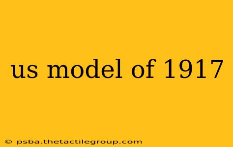 us model of 1917