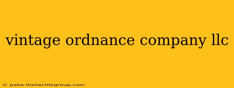 vintage ordnance company llc