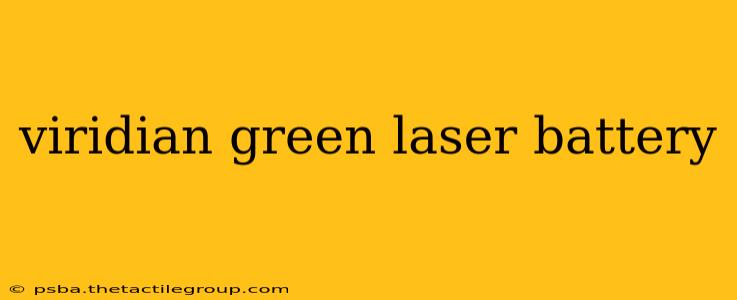 viridian green laser battery