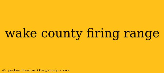 wake county firing range