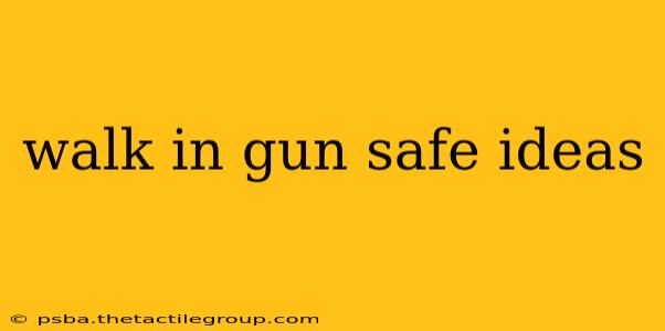 walk in gun safe ideas