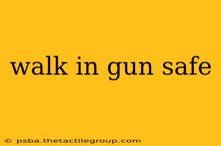 walk in gun safe