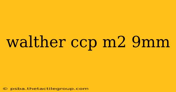 walther ccp m2 9mm