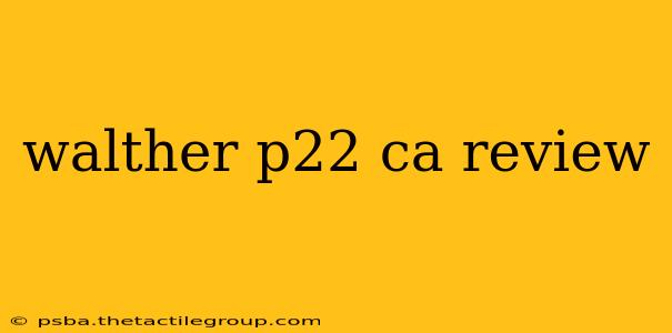 walther p22 ca review