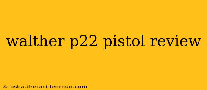 walther p22 pistol review