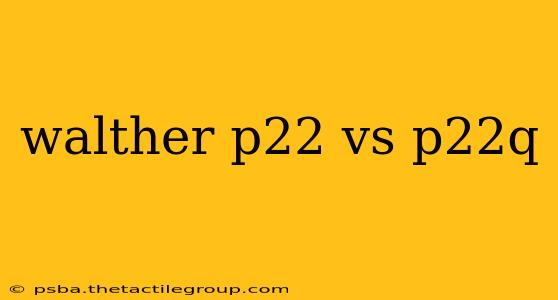 walther p22 vs p22q