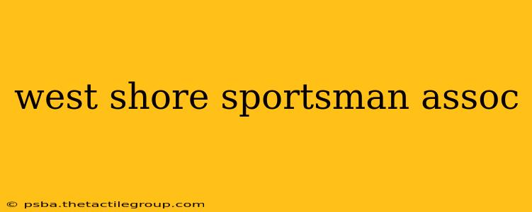 west shore sportsman assoc