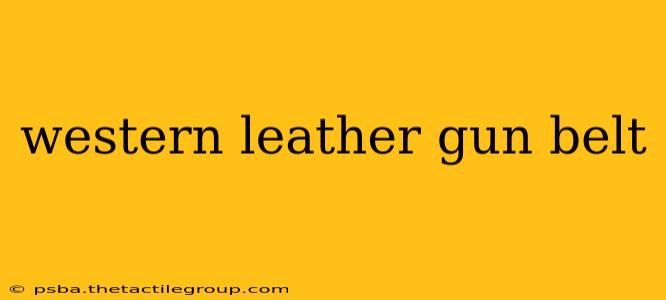 western leather gun belt