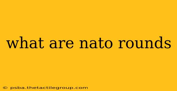 what are nato rounds