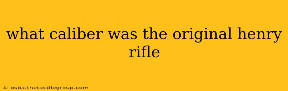 what caliber was the original henry rifle