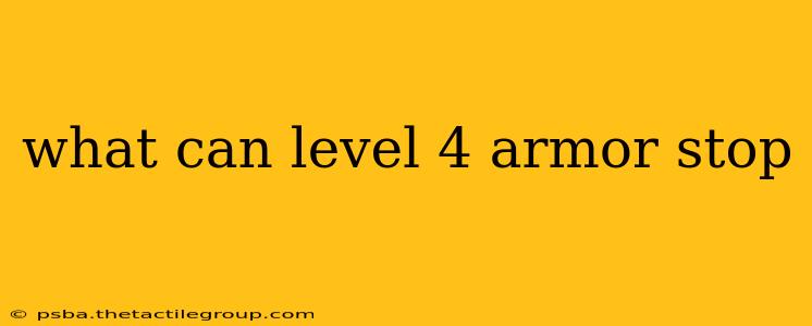 what can level 4 armor stop