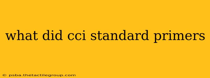 what did cci standard primers