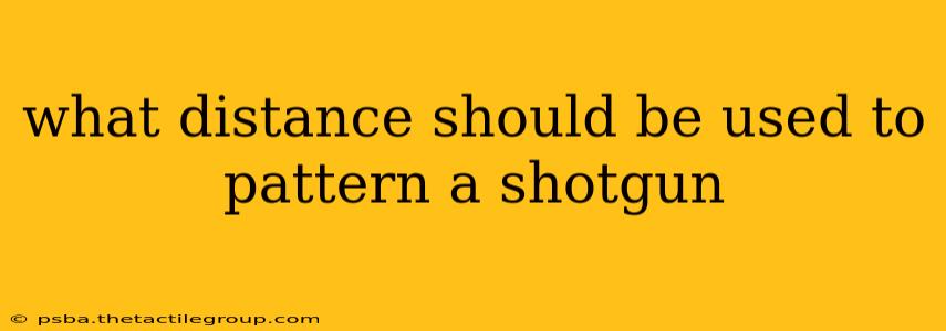 what distance should be used to pattern a shotgun