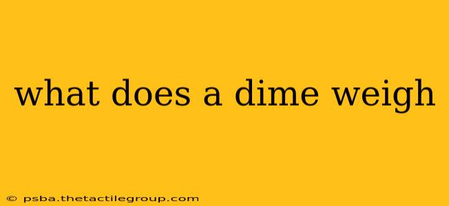 what does a dime weigh