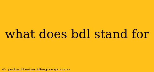 what does bdl stand for