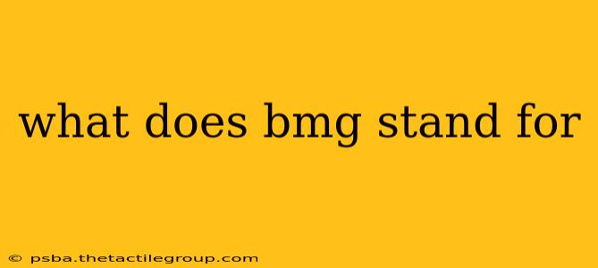 what does bmg stand for