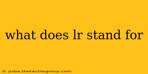 what does lr stand for