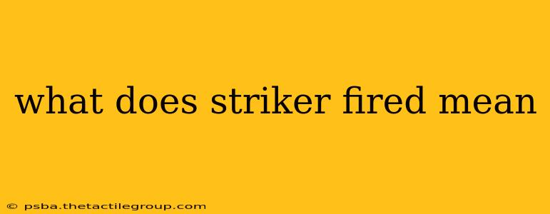 what does striker fired mean