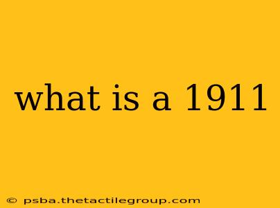 what is a 1911