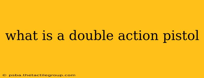 what is a double action pistol