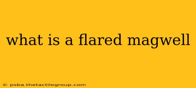 what is a flared magwell