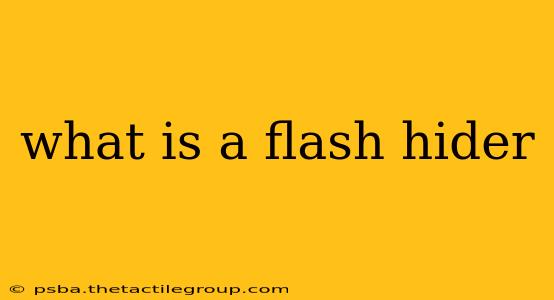 what is a flash hider