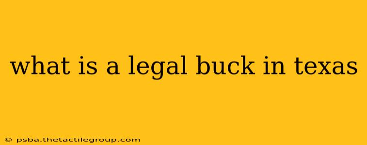 what is a legal buck in texas