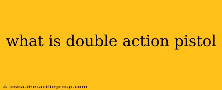 what is double action pistol